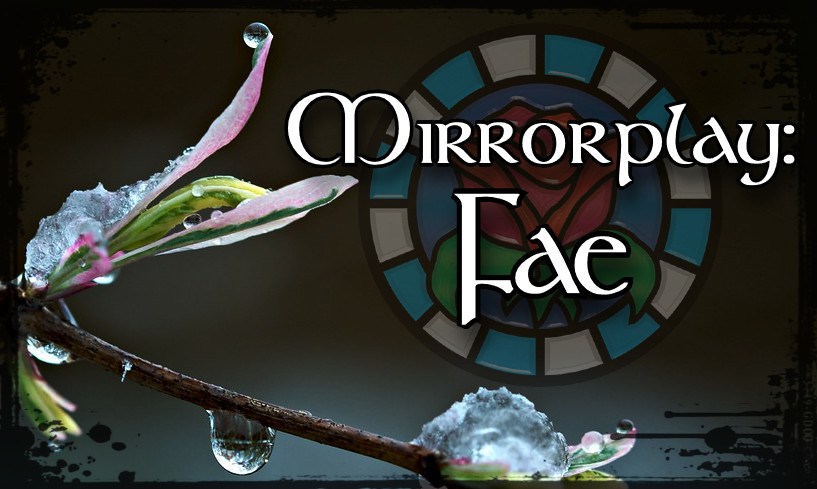 Mirrorplay: Fae